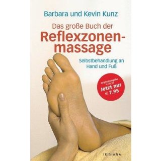 Kunz, Barbara und Kevin - Das große Buch der Reflexzonenmassage