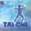 Merlins Magic - Tai Chi - The Perfect Flow