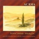 Acama - Toscana Magic