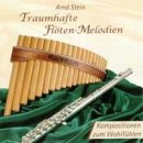 Stein, Arnd - Traumhafte Flöten-Melodien