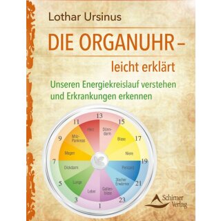 Ursinus, Lothar - Die Organuhr - leicht erklärt